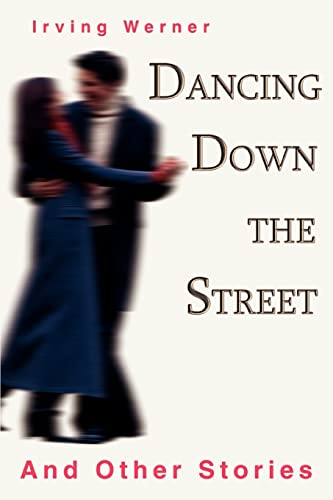 Dancing don the Street  And Other Stories [Paperback]