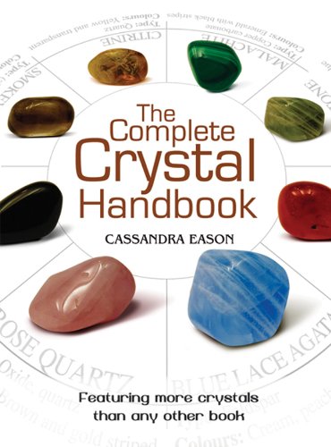 The Complete Crystal Handbook: Your Guide to More than 500 Crystals [Paperback]