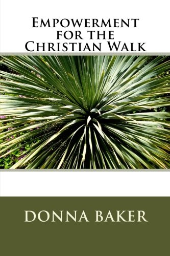 Empoerment For The Christian Walk [Paperback]