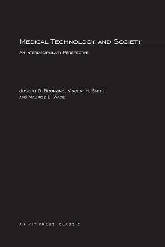 Medical Technology and Society An Interdiscipinary Perspective [Paperback]