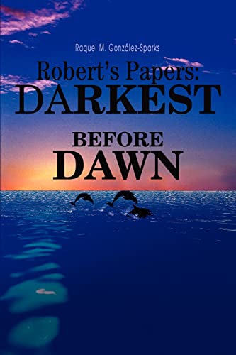 Robert's Papers  Darkest Before Dan [Paperback]