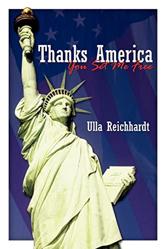 Thanks America - You Set Me Free [Paperback]