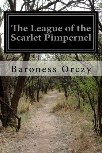 The League Of The Scarlet Pimpernel [Paperback]