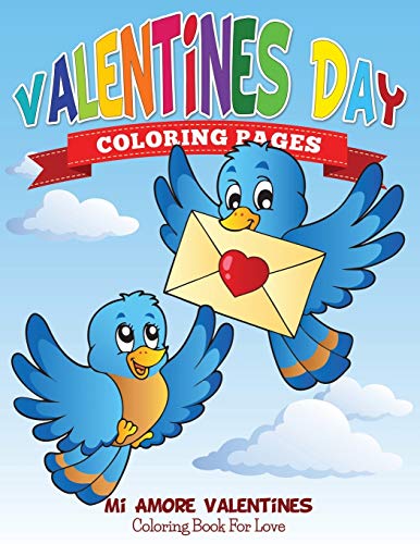 Valentines Day Coloring Pages (Mi Amore Valentines Coloring Book for Love) [Paperback]