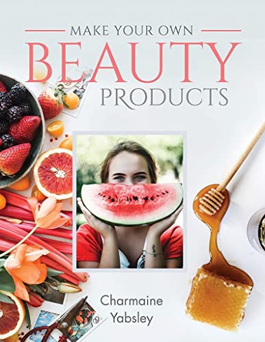 Make Your Own Beauty Products [Paperback]