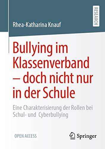 Bullying im Klassenverband  doch nicht nur in der Schule Eine Charakterisierun [Paperback]