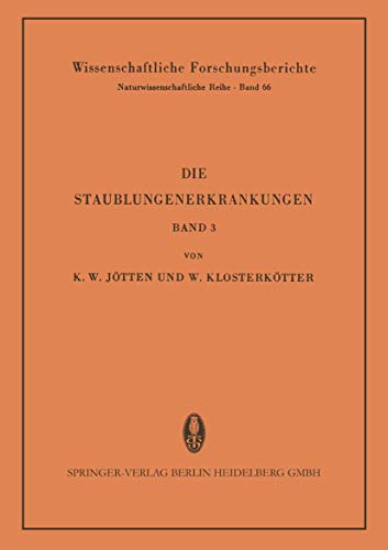 Die Staublungenerkrankungen: Bericht ber die 3. Internationale Staublungen-Tagu [Paperback]