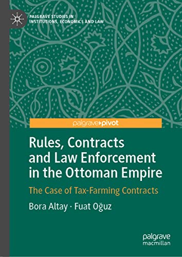 Rules, Contracts and Law Enforcement in the Ottoman Empire: The Case of Tax-Farm [Hardcover]