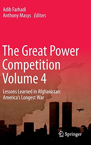 The Great Poer Competition Volume 4 Lessons Learned in Afghanistan Americas  [Hardcover]