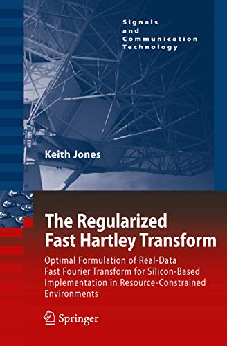 The Regularized Fast Hartley Transform: Optimal Formulation of Real-Data Fast Fo [Paperback]