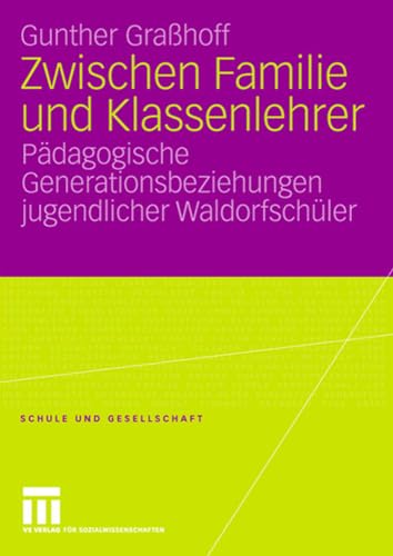 Zischen Familie und Klassenlehrer Pdagogische Generationsbeziehungen jugendli [Paperback]