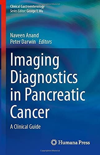 Imaging Diagnostics in Pancreatic Cancer: A Clinical Guide [Hardcover]