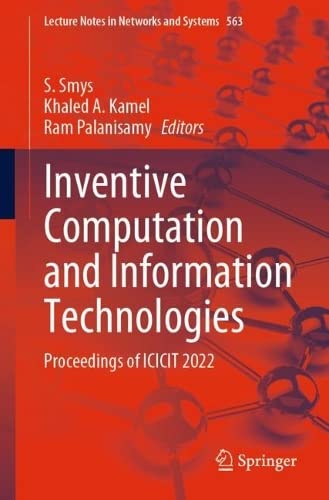 Inventive Computation and Information Technologies: Proceedings of ICICIT 2022 [Paperback]