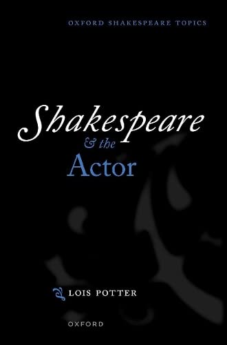 Shakespeare and the Actor [Paperback]