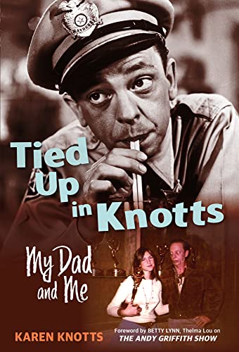 Tied Up in Knotts: My Dad and Me [Paperback]