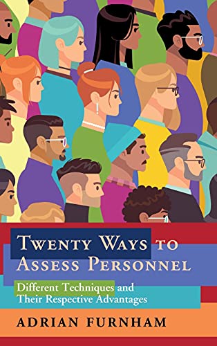 Twenty Ways to Assess Personnel: Different Techniques and their Respective Advan [Hardcover]