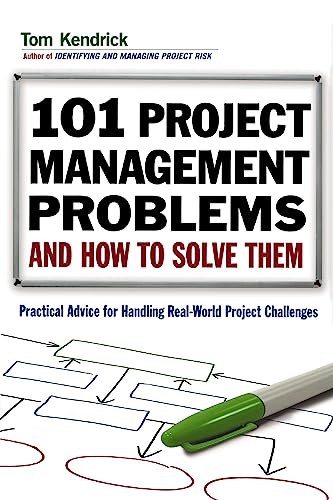 101 Project Management Problems and Ho to Solve Them Practical Advice for Hand [Paperback]