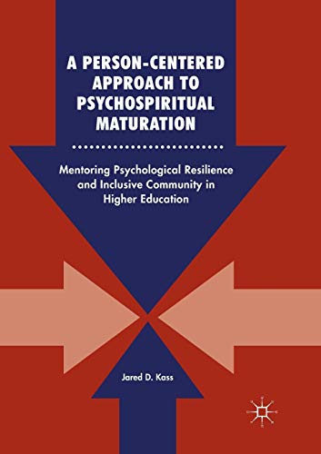 A Person-Centered Approach to Psychospiritual Maturation Mentoring Psychologica [Paperback]