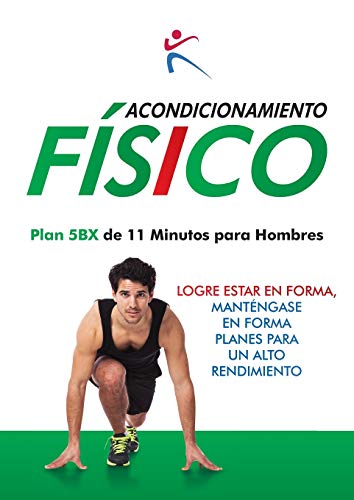 Acondicionamiento Fisico - Plan 5bx De 11 Minutos Para Hombres (spanish Edition) [Paperback]