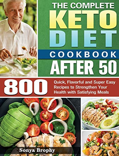 Complete Keto Diet Cookbook After 50