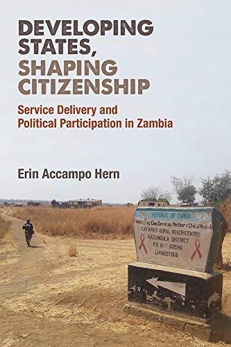 Developing States, Shaping Citizenship Service Delivery and Political Participa [Paperback]