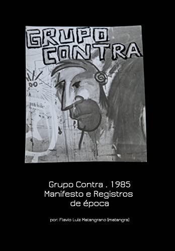 Grupo Contra . 1985 Manifesto E Registros De Epoca