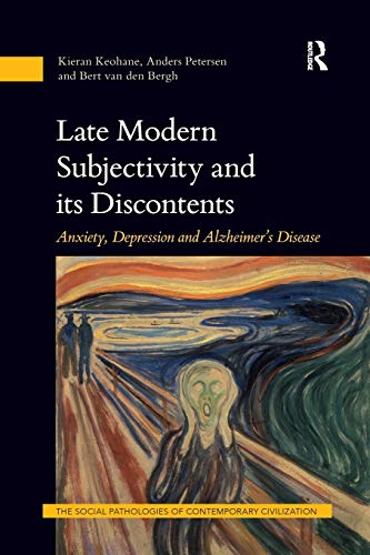 Late Modern Subjectivity and its Discontents Anxiety, Depression and Alzheimer [Paperback]