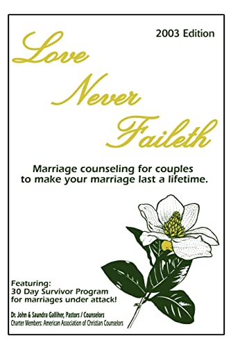 Love Never Faileth  Marriage Counseling for Couples to Make Your Marriage Last  [Paperback]