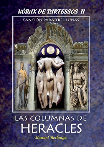 Norax De Tartessos, Ii - Las Columnas De Heracles