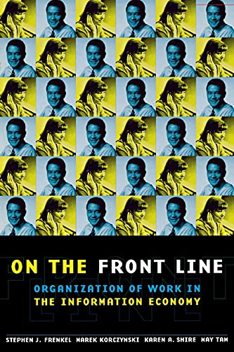 On The Front Line Organization Of Work In The Information Economy (cornell Inte [Paperback]