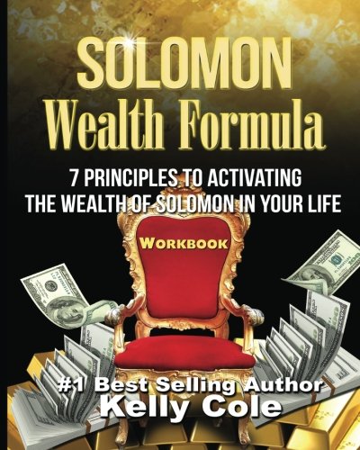 Solomon Wealth Formula Workbook 7 Principles To Activating The Wealth Of Solomo [Paperback]