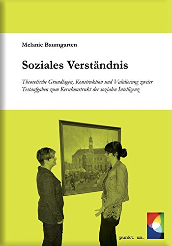 Soziales Verstndnis Theoretische Grundlagen, Konstruktion Und Validierung Zei [Paperback]