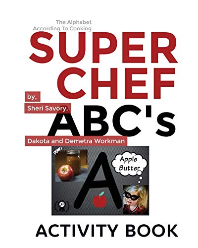 Super Chef ABC's Activity Book  The Alphabet According to Cooking Activity Book [Paperback]