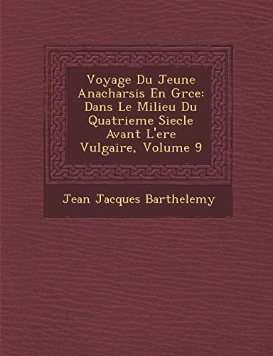 Voyage du Jeune Anacharsis en Grce  Dans le Milieu du Quatrieme Siecle Avant L' [Paperback]