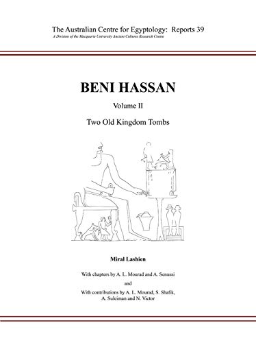 Beni Hassan: Volume II - Two Old Kingdom Tombs [Paperback]