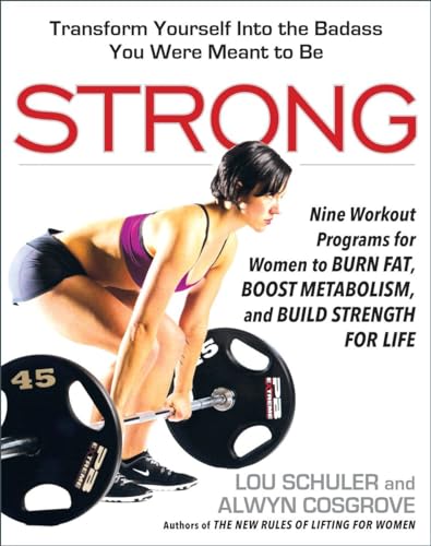 Strong: Nine Workout Programs for Women to Burn Fat, Boost Metabolism, and Build [Hardcover]