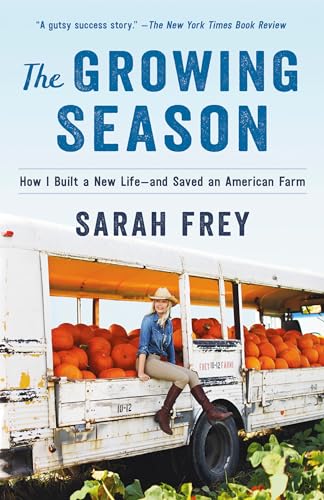 The Growing Season: How I Built a New Life--and Saved an American Farm [Paperback]