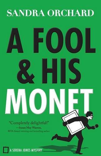 A Fool And His Monet: A Serena Jones Mystery (serena Jones Mysteries) [Paperback]