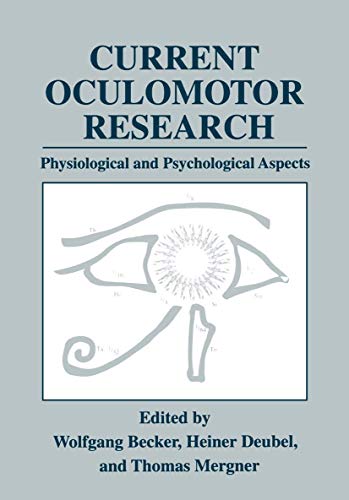 Current Oculomotor Research Physiological and Psychological Aspects [Paperback]