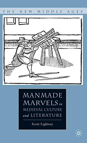 Manmade Marvels in Medieval Culture and Literature [Hardcover]