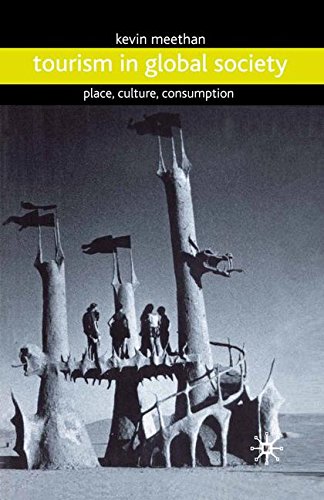 Tourism in Global Society Place, Culture, Consumption [Hardcover]