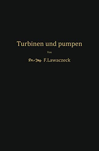 Turbinen und Pumpen: Theorie und Praxis [Paperback]