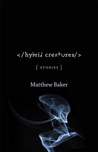 Hybrid Creatures : Stories [Paperback]