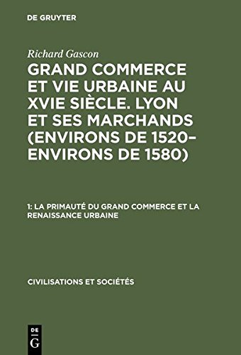 Primaut du Grand Commerce et la Renaissance Urbaine [Hardcover]