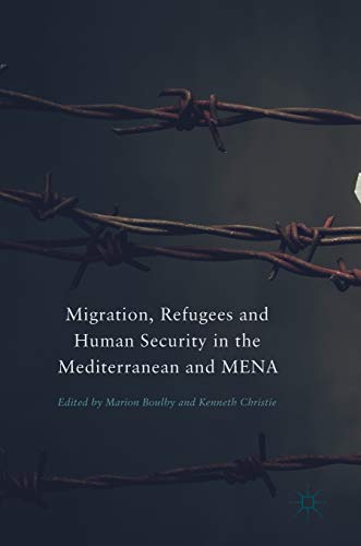 Migration, Refugees and Human Security in the Mediterranean and MENA [Hardcover]