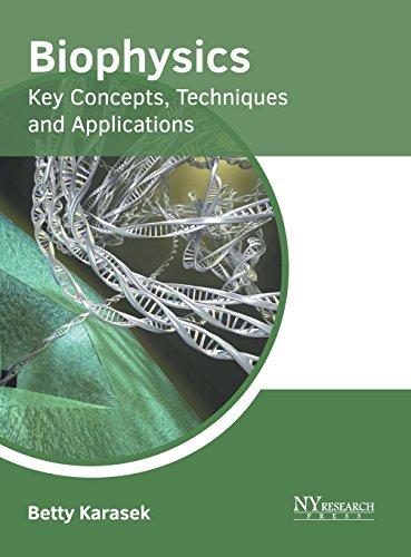 Biophysics Key Concepts, Techniques and Applications [Hardcover]