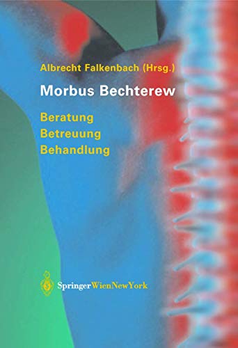 Morbus Bechterew: Beratung - Betreuung - Behandlung [Hardcover]