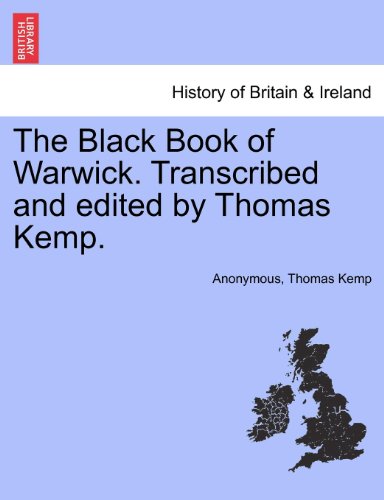 Black Book of Warick Transcribed and Edited by Thomas Kemp [Paperback]