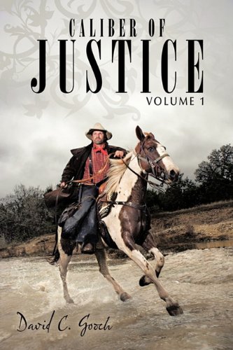 Caliber Of Justice Volume 1 [Hardcover]