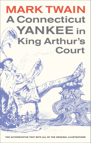 A Connecticut Yankee in King Arthur's Court [Paperback]